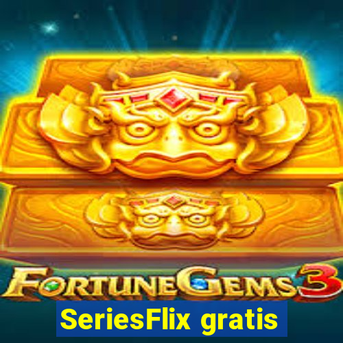 SeriesFlix gratis